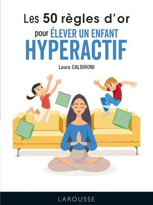 cover image of Les 50 règles d'or pour élever un enfant hyperactif